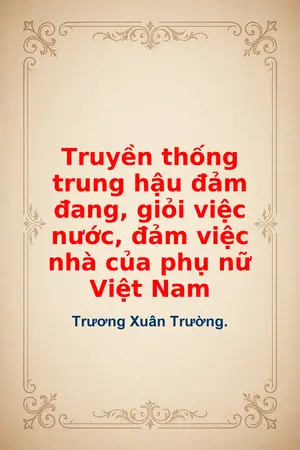 Ảnh bìa của Truyền thống trung hậu đảm đang giỏi việc nước đảm việc nhà của phụ nữ Việt Nam