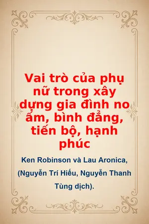 Ảnh bìa của Vai trò của phụ nữ trong xây dựng gia đình no ấm bình đẳng tiến bộ hạnh phúc