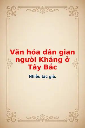 Ảnh bìa của Văn hóa dân gian người Kháng ở Tây Bắc