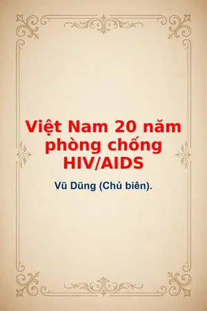 Ảnh bìa của Việt Nam 20 năm phòng chống HIVAIDS