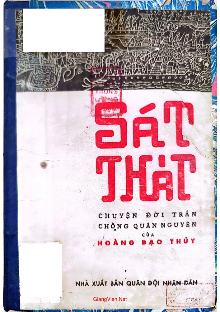 Ảnh bìa của Sát thát. Chuyện đời Trần chống quân Nguyên của tác giả Hoàng Đạo Thúy