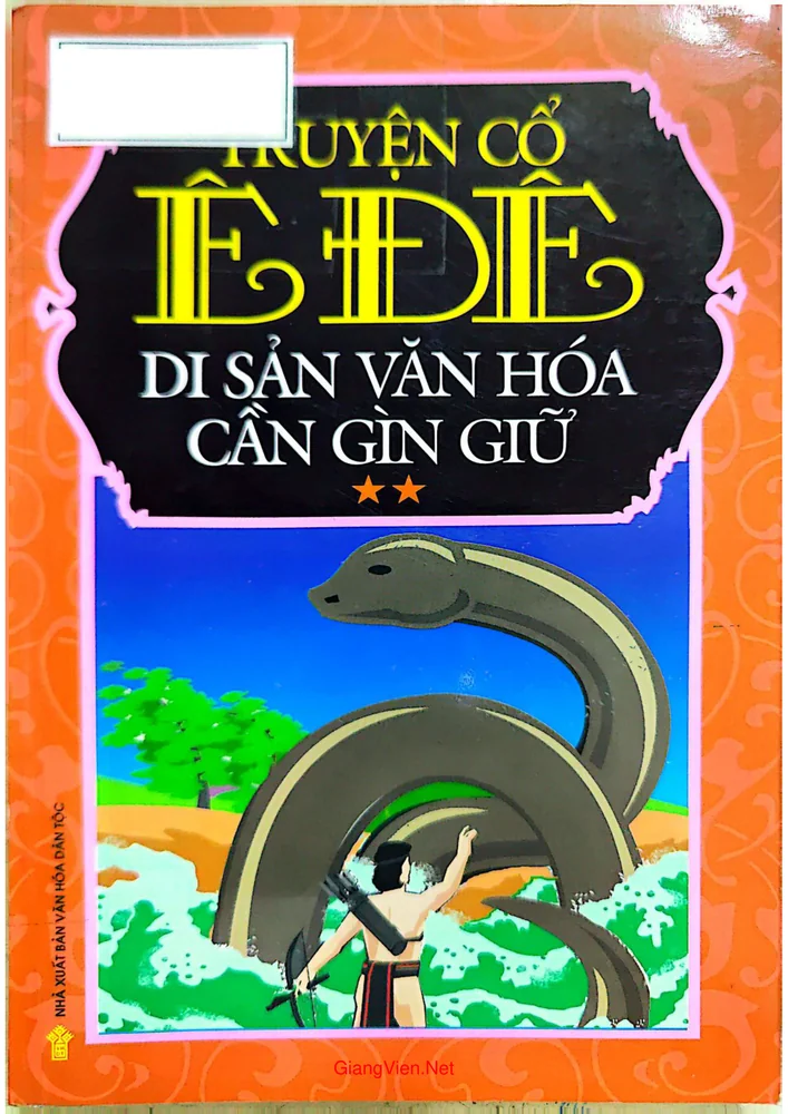 Ảnh bìa của Truyện cổ Ê Đê - Di sản văn hóa cần gìn giữ (Tập 2)
