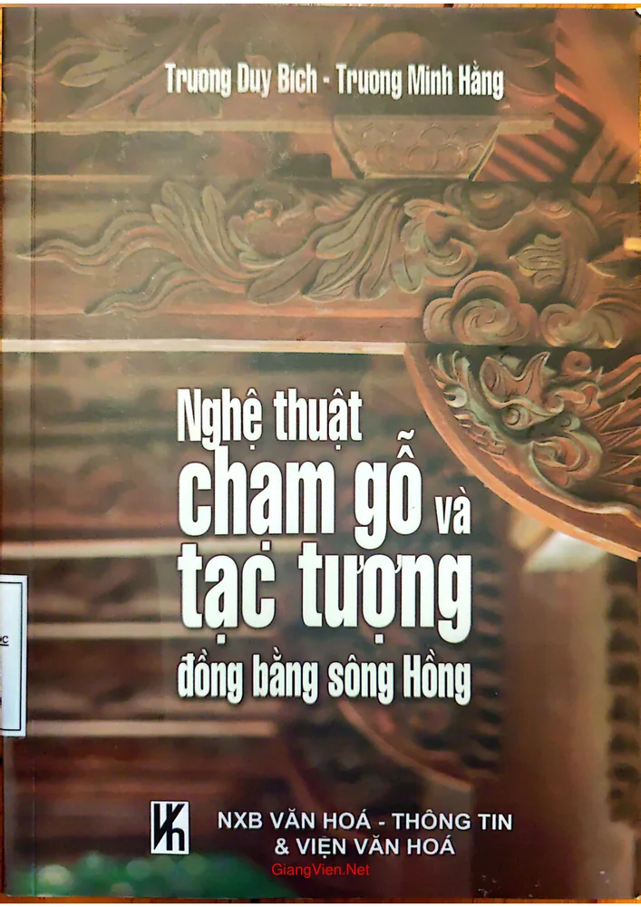 Ảnh bìa của Nghệ thuật chạm gỗ và tạc tượng đồng bằng sông Hồng (tái bản)