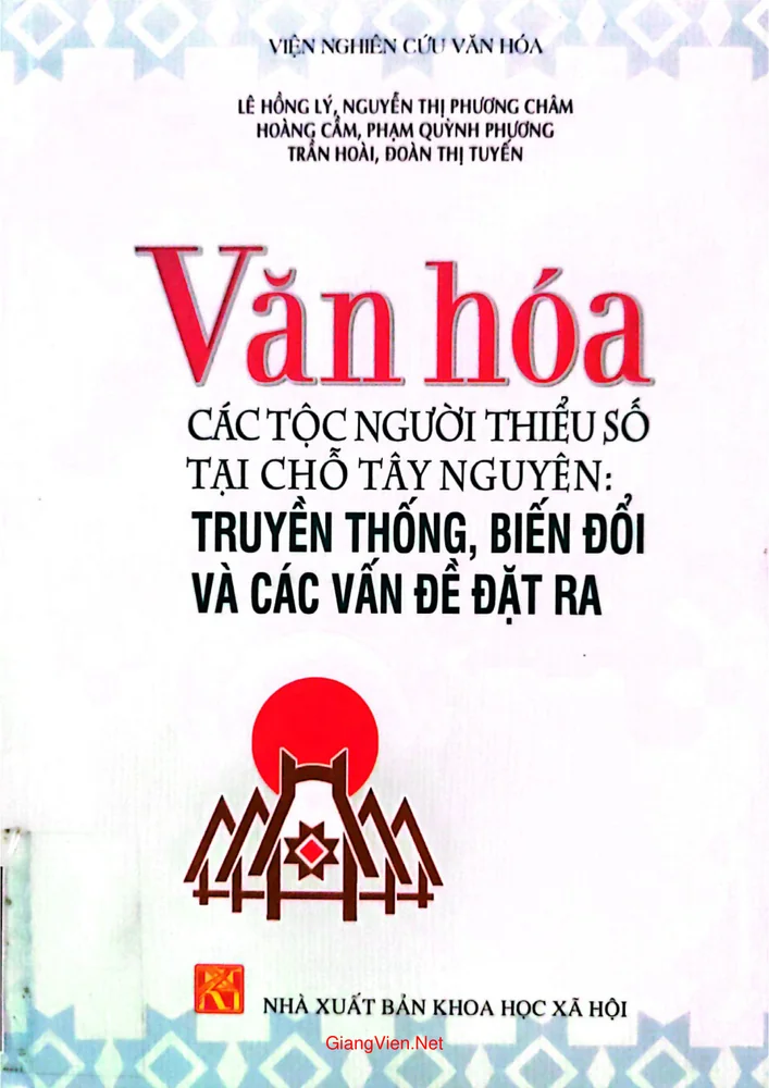 Ảnh bìa của Văn hóa các tộc người thiểu số tại chỗ Tây Nguyên truyền thống biến đổi và các vấn đề đặt ra
