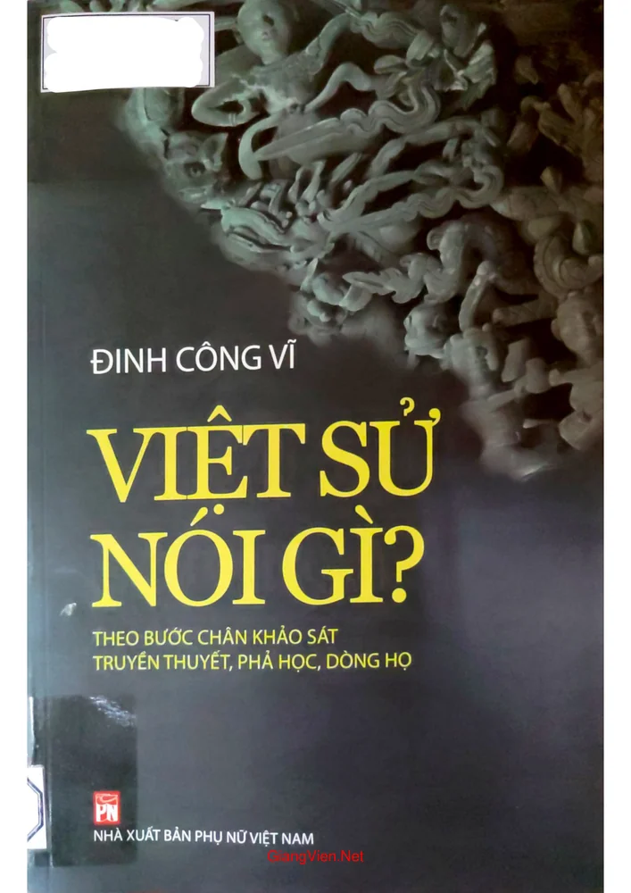 Ảnh bìa của Việt sử nói gì. Theo bước chân khảo sát truyền thuyết, phả học, dòng họ
