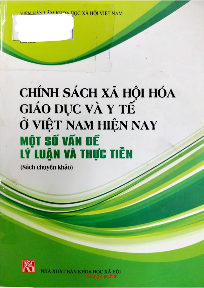 Ảnh bìa của Chính sách xã hội hóa giáo dục và y tế ở Việt Nam hiện nay một số vấn đề lý luận và thực tiễn