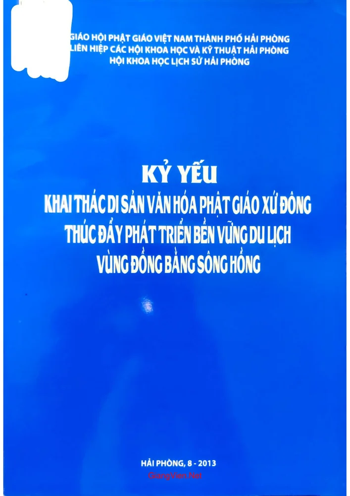 Ảnh bìa của Kỷ yếu Khai thác di sản văn hóa Phật giáo xứ Đông thúc đẩy phát triển bền vững du lịch vùng đồng bằng sông Hồng