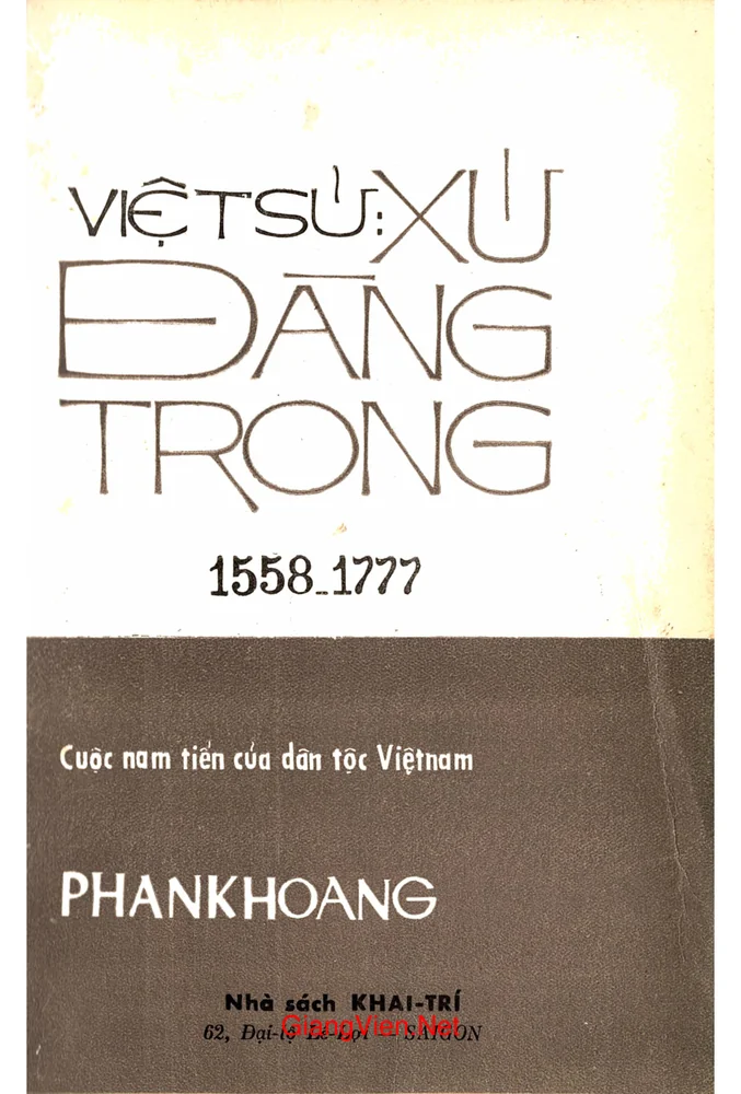 Ảnh bìa của Việt sử xứ đằng trong (1558 - 1777) Cuộc Nam tiến của dân tộc Việt Nam