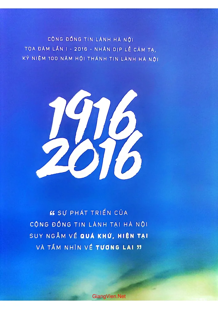 Ảnh bìa của 1916 2016 Sự phát triển của cộng đồng Tin lành tại Hà Nội suy ngẫm về quá khứ, hiện tại và tầm nhìn về tương lai