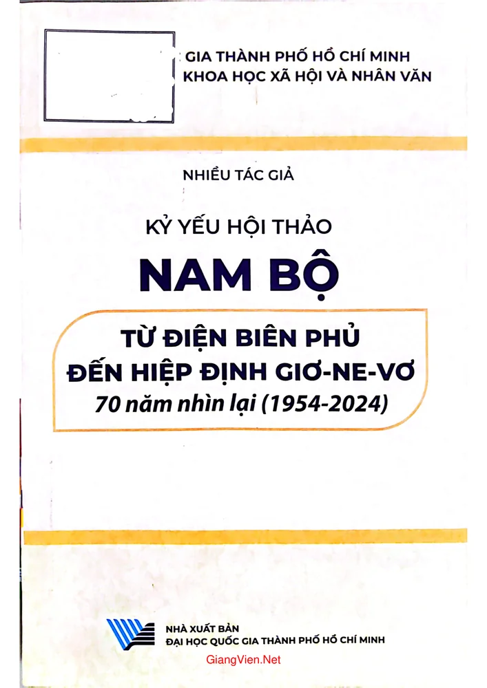 Ảnh bìa của Kỷ yếu hội thảo Nam Bộ từ Điện Biên Phủ đến hiệp định Giơ ne vơ 70 năm nhìn lại từ 1954 đến 2024