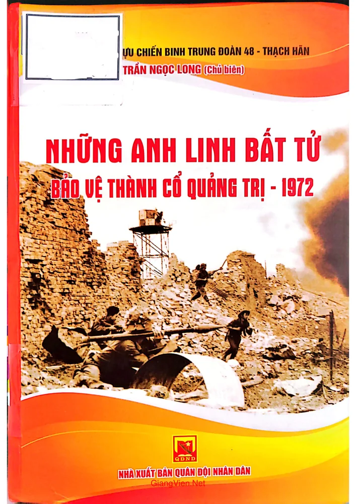 Ảnh bìa của Những anh linh bất tử bảo vệ thành cổ Quảng Trị - 1972
