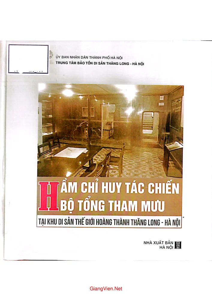 Ảnh bìa của Hầm chỉ huy tác chiến - Bộ tổng tham mưu tại khu di sản thế giới Hoàng Thành Thăng Long - Hà Nội