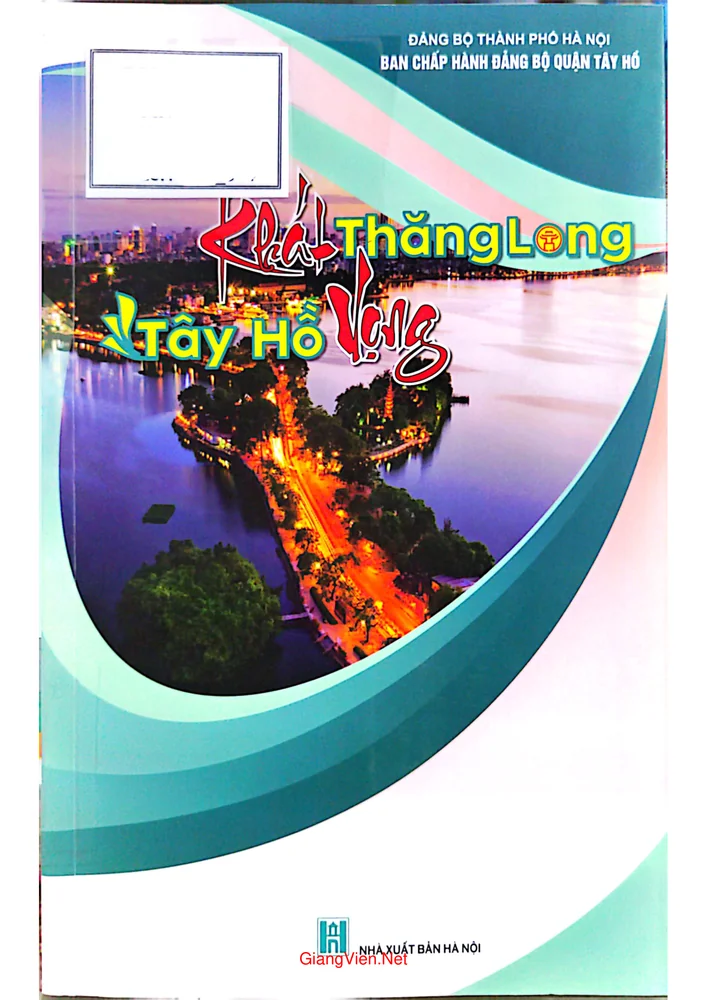 Ảnh bìa của Khát vọng Tây Hồ - Khát vọng Thăng Long