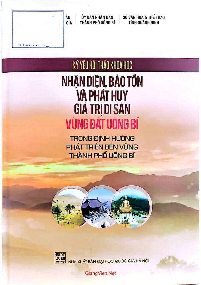Ảnh bìa của Kỷ yếu hội thảo khoa học Nhận diện, bảo tồn và phát huy giá trị di sản vùng đất Uông Bí trong định hướng phát triển bền vững thành ph