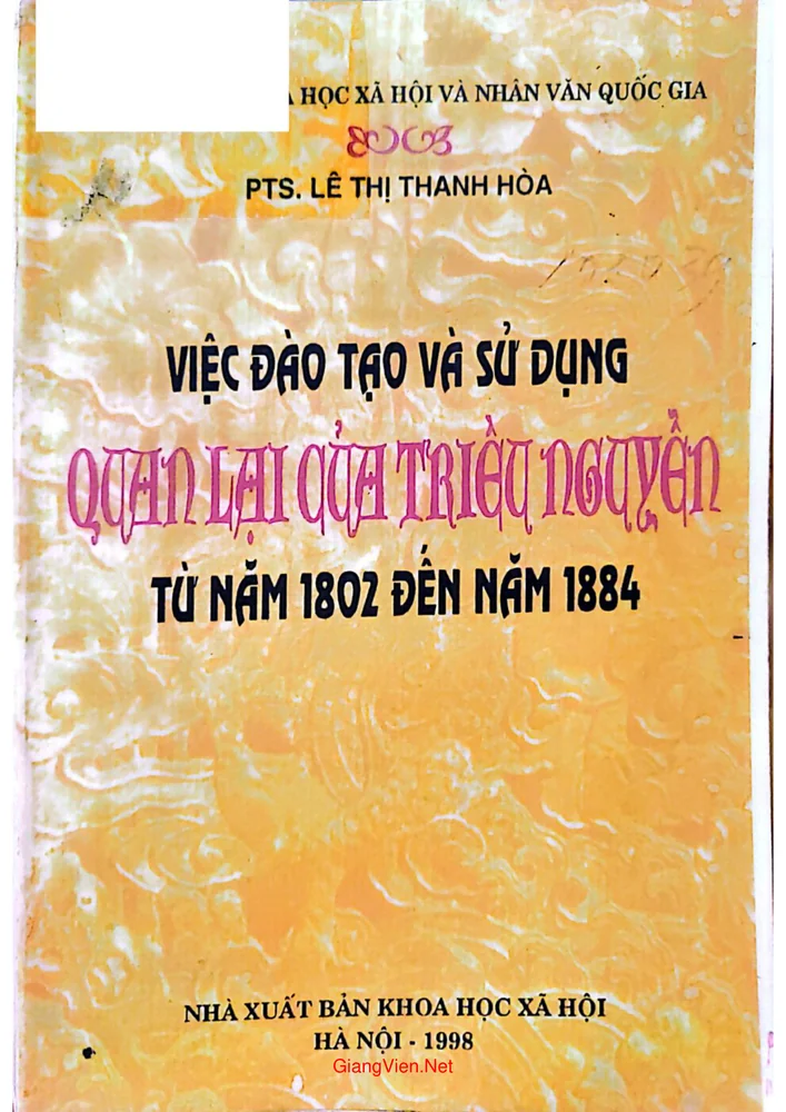 Ảnh bìa của Việc đào tạo và sử dụng quan lại của triều Nguyễn từ năm 1802 đến 1884