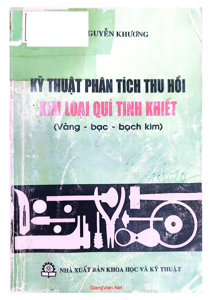 Ảnh bìa của Kỹ thuật phân tích thu hồi kim loại quý tinh khiết (vàng, bạc, bạch kim)