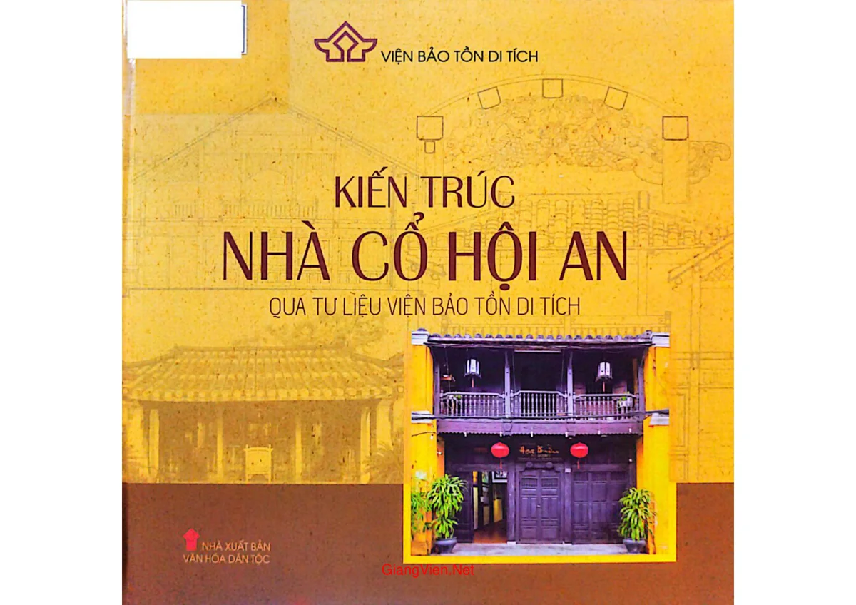 Ảnh bìa của Kiến trúc nhà cổ Hội An qua tư liệu Viện Bảo tồn di tích