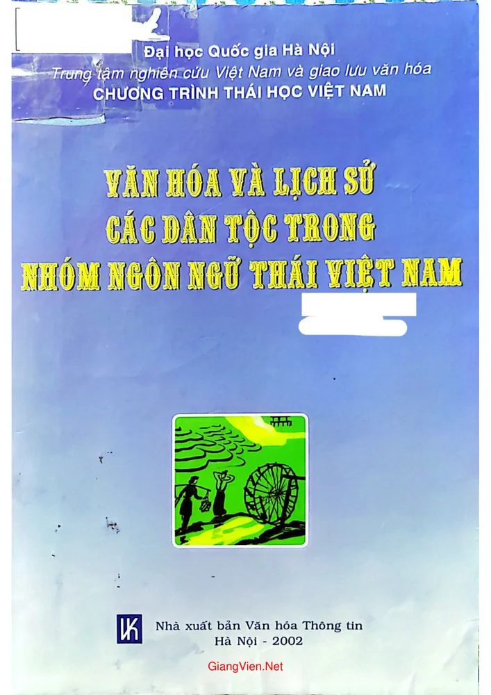 Ảnh bìa của Văn hóa và lịch sử các dân tộc trong nhóm ngôn ngữ Thái Việt Nam