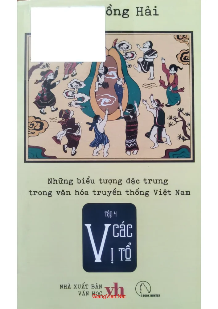 Ảnh bìa của Những biểu tượng đặc trưng trong văn hóa truyền thống Việt Nam, tập 4, Các vị tổ