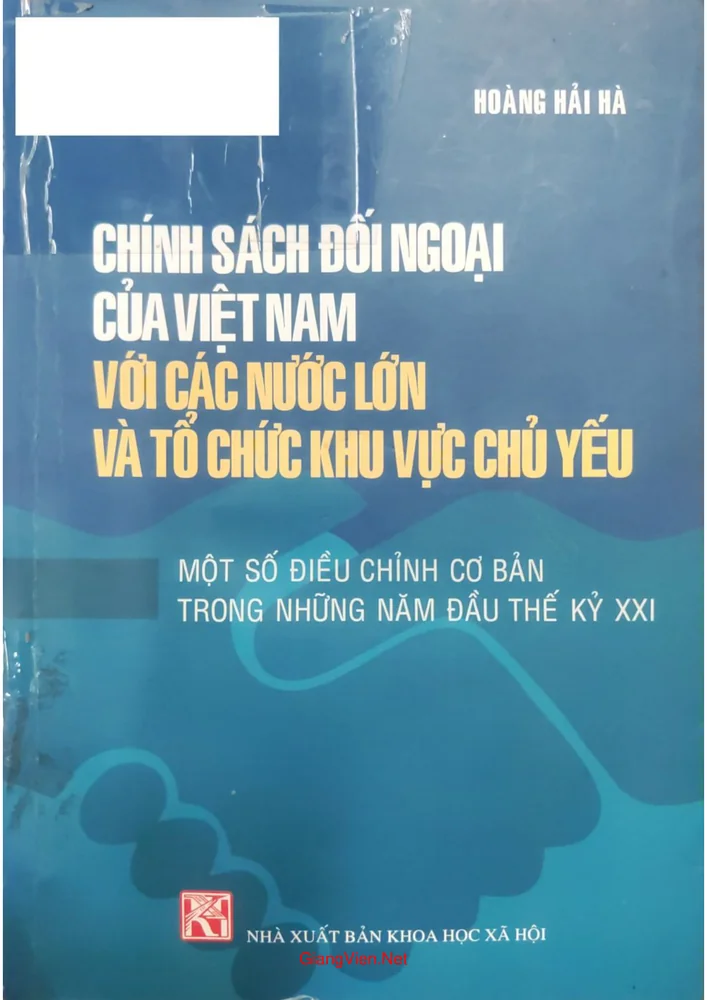 Ảnh bìa của Chính sách đối ngoại của Việt Nam với các nước lớn và tổ chức khu vực chủ yếu