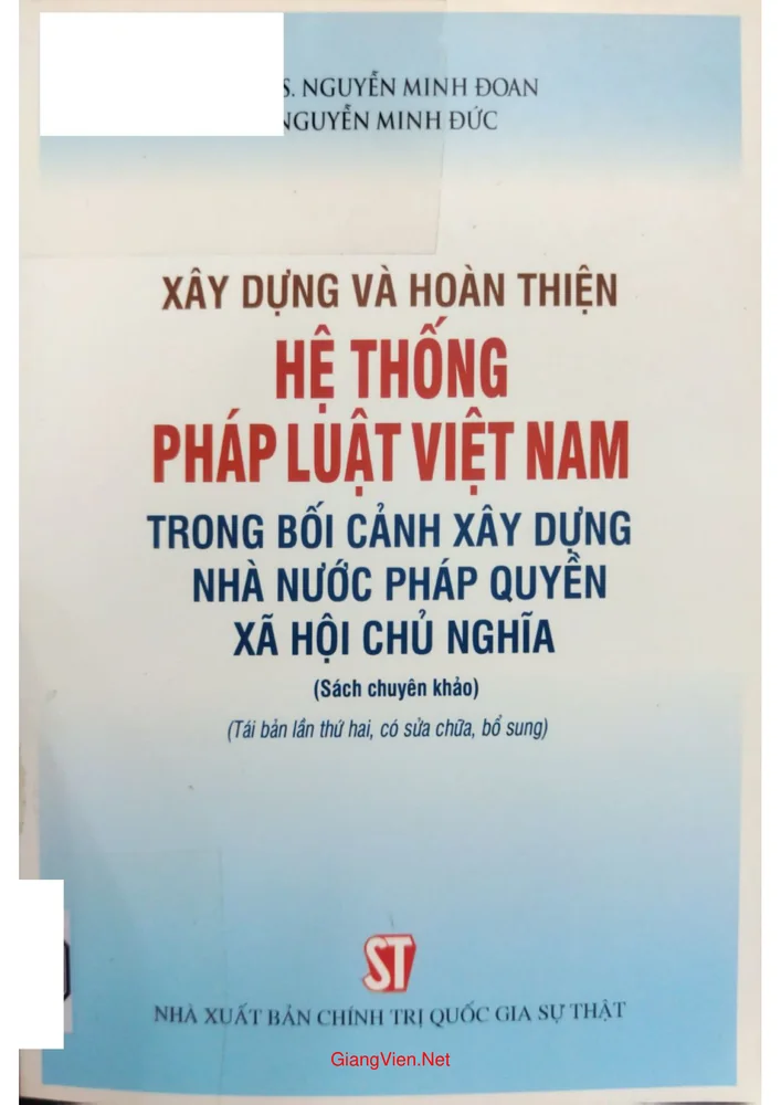 Ảnh bìa của Xây dựng và hoàn thiện hệ thống pháp luật Việt Nam trong bối cảnh xây dựng nhà nước pháp quyền xã hội chủ nghĩa