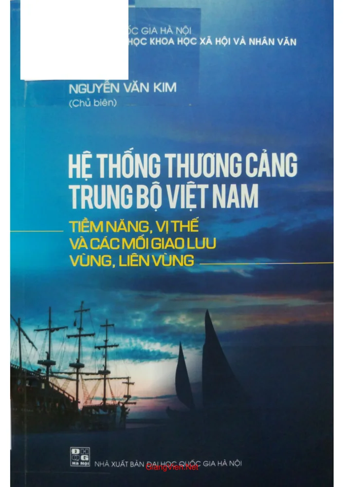 Ảnh bìa của Hệ thống thương cảng Trung Bộ Việt Nam tiềm năng, vị thế và các mối giao lưu vùng, liên vùng