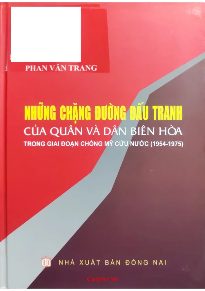 Ảnh bìa của Những chặng đường đấu tranh của quân và dân Biên Hòa trong giai đoạn chống Mỹ cứu nước từ 1954 đến 1975