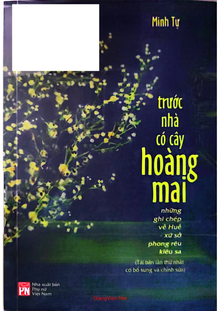 Ảnh bìa của Trước nhà có cây hoàng mai - những ghi chép về Huế - xứ sở phong rêu kiêu sa