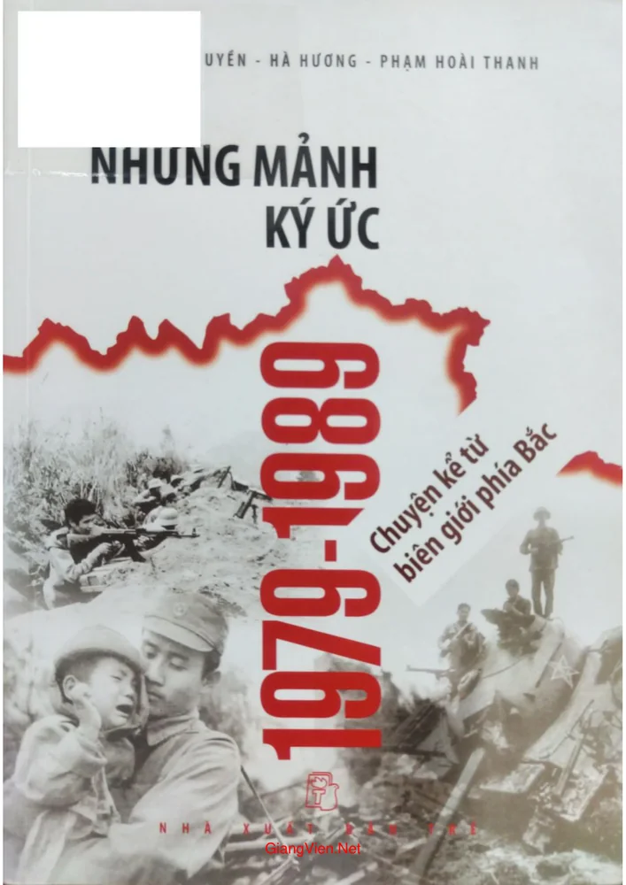 Ảnh bìa của Những mảnh ký ức 1979 đến 1989, chuyện kể từ biên giới phía Bắc