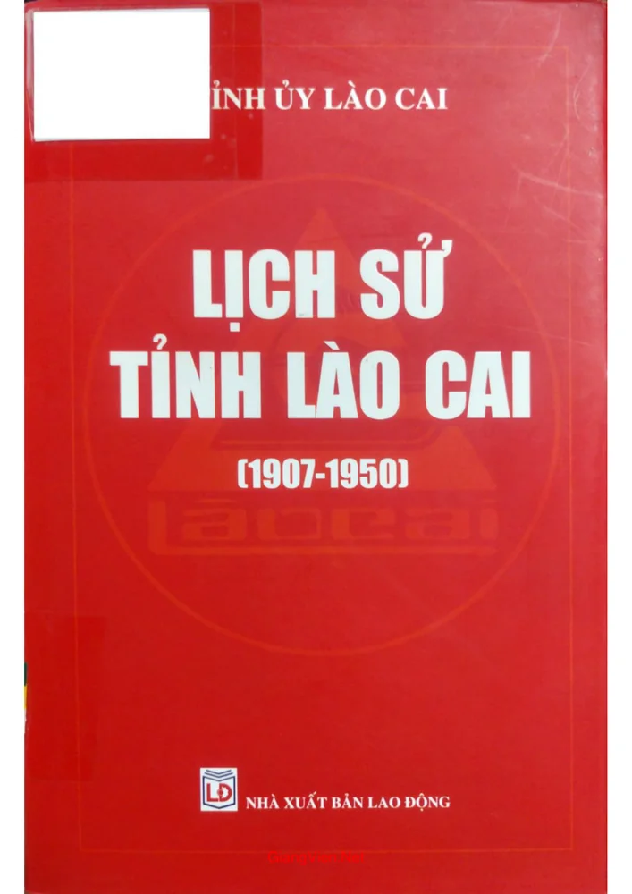 Ảnh bìa của Lịch sử tỉnh Lào Cai từ 1907 đến 1950