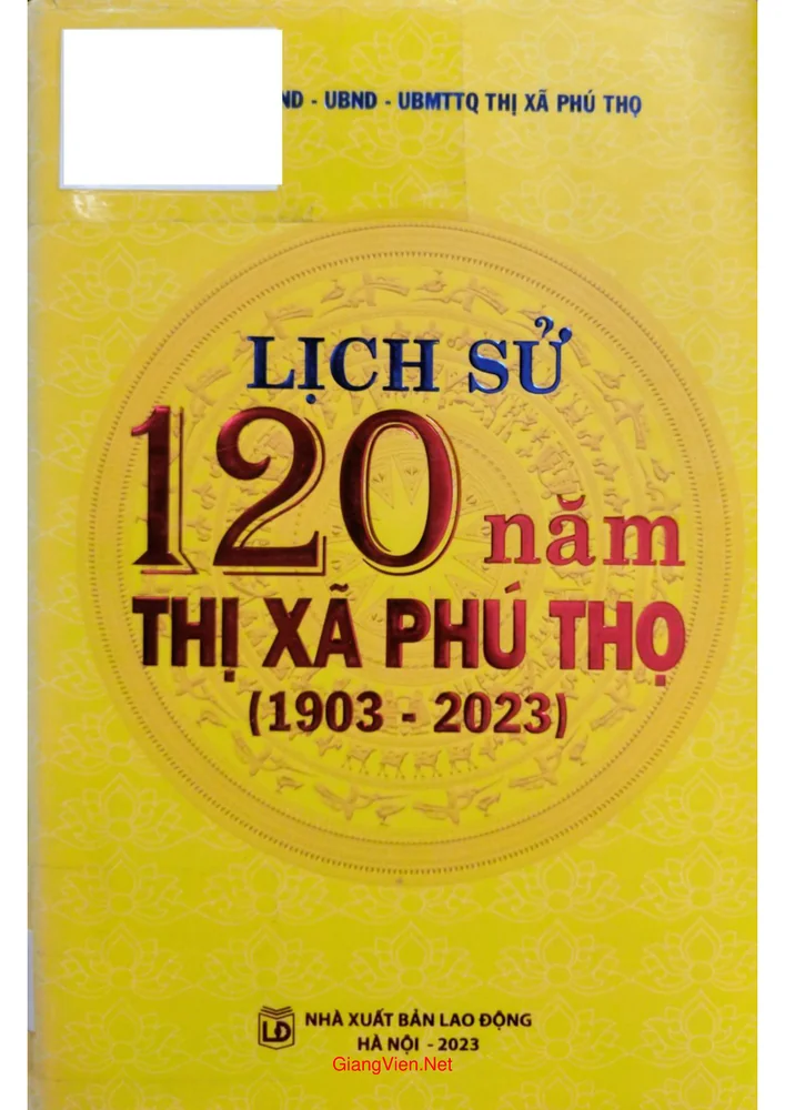 Ảnh bìa của Lịch sử 120 năm thị xã Phú Thọ từ năm 1903 đến 2023