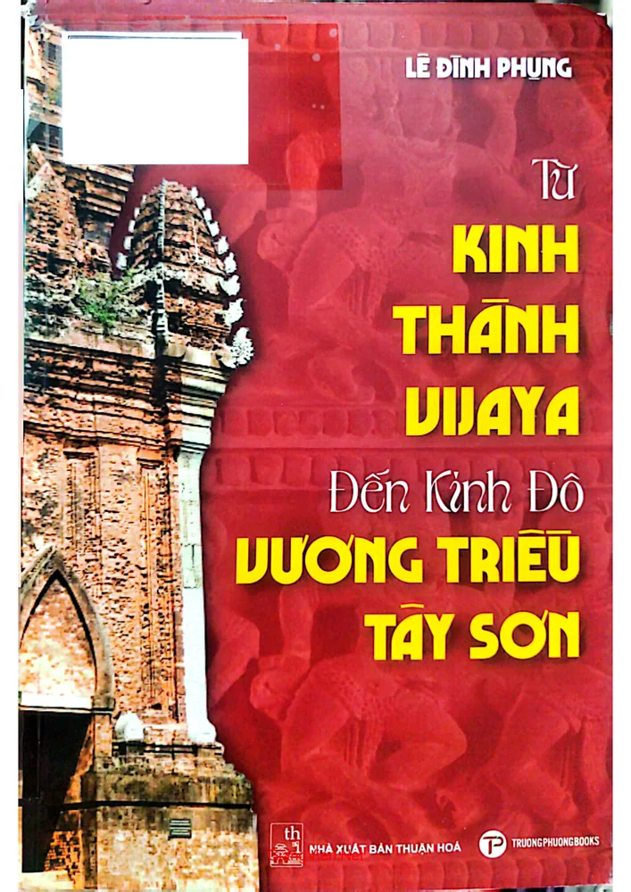 Ảnh bìa của Từ Kinh thành Vijaya đến Kinh đô Vương triều Tây Sơn