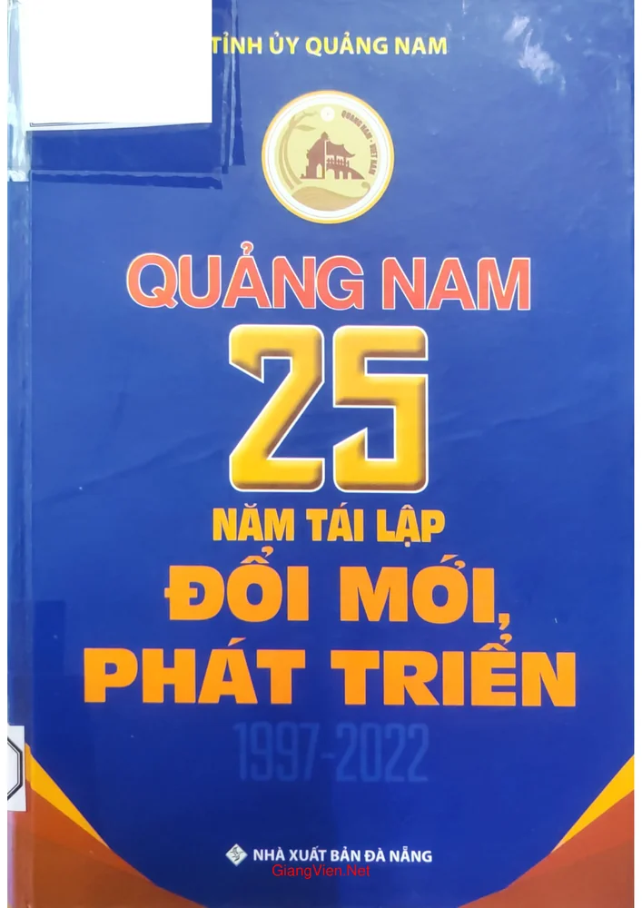 Ảnh bìa của Quảng Nam 25 năm tái lập, hình thành và phát triển