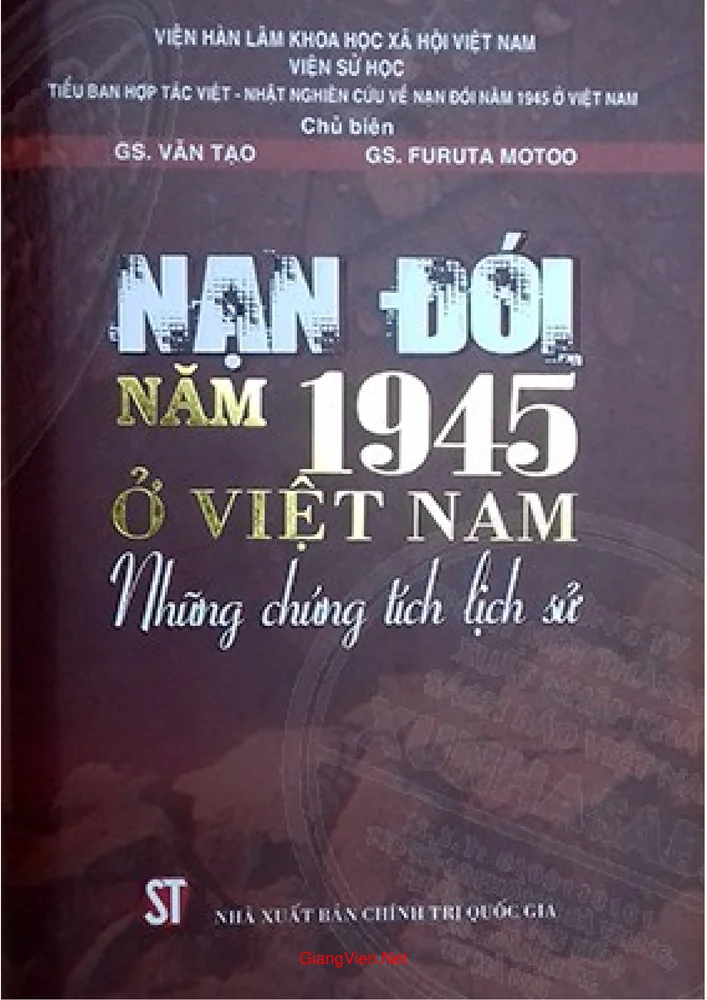 Ảnh bìa của Nạn Đói Năm 1945 Ở Việt Nam Những Chứng Tích Lịch Sử