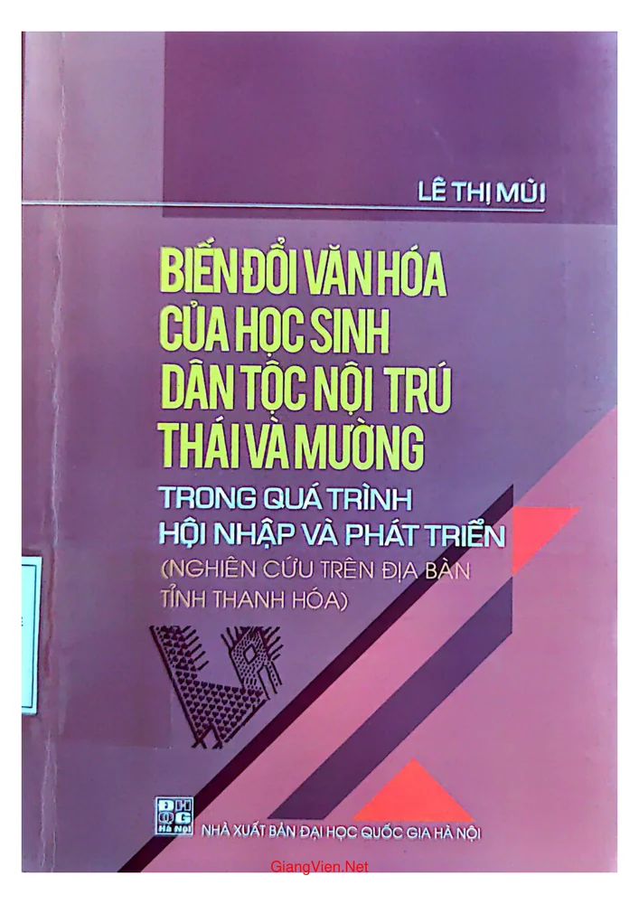 Ảnh bìa của Biến đổi văn hóa của học sinh dân tộc nội trú Thái và Mường trong quá trình hội nhập và phát triển (Nghiên cứu trên địa bàn tỉnh Thanh Hó