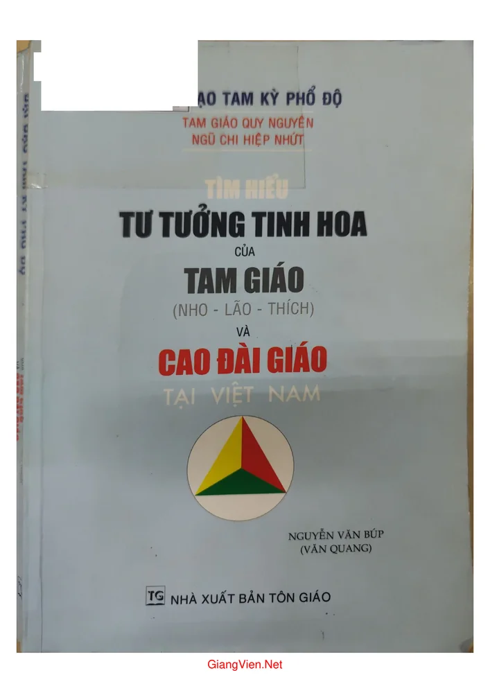 Ảnh bìa của Tìm hiểu tư tưởng tinh hoa của Tam giáo (Nho - Lão - Thích) và Cao Đài Giáo tại Việt Nam