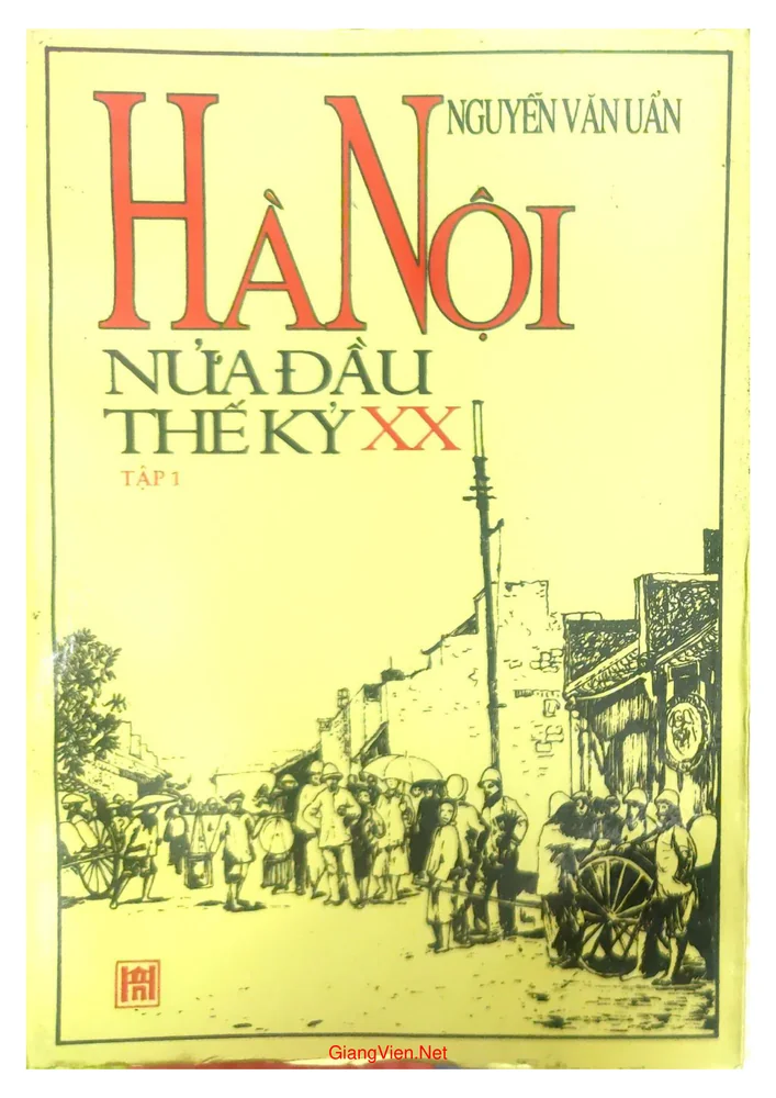 Ảnh bìa của Hà Nội nửa đầu thế kỷ thứ 20 - Tập 1