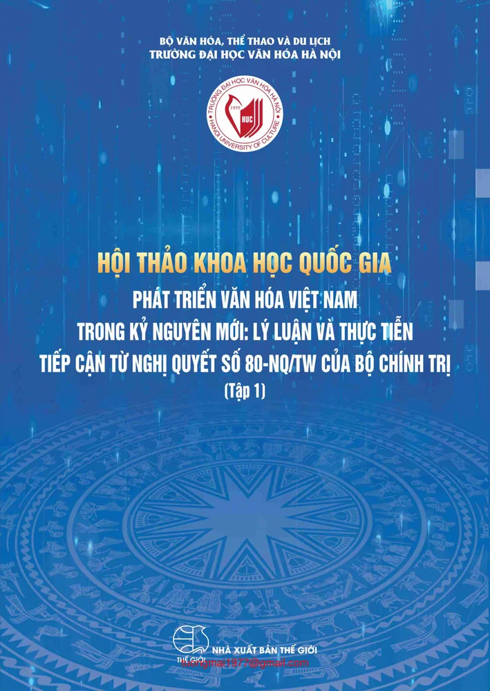 Ảnh bìa của Hội thảo khoa học quốc gia phát triển văn hóa Việt Nam trong kỷ nguyên mới lý luận và thực tiễn tiếp cận từ Nghị quyết số 80-NQTW của Bộ Chính trị -Tập 1