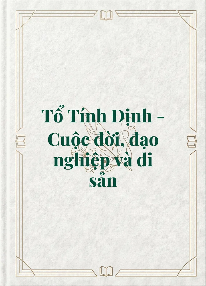 Ảnh bìa của Tổ Tính Định - Cuộc đời, đạo nghiệp và di sản