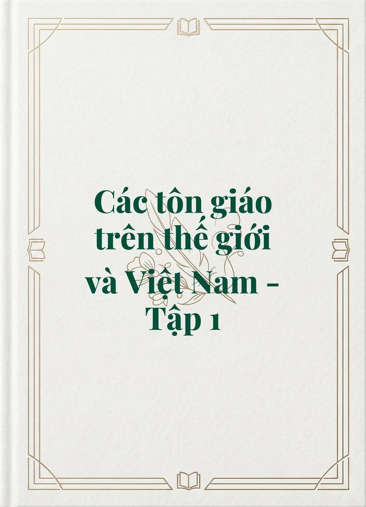 Ảnh bìa của Các tôn giáo trên thế giới và Việt Nam - Tập 1