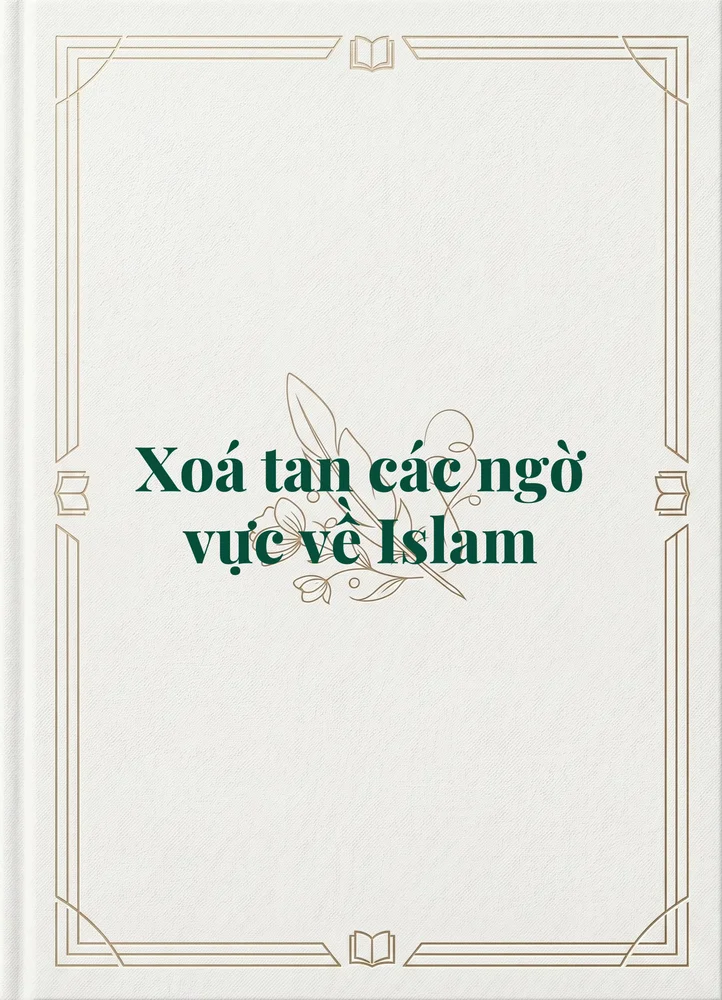 Ảnh bìa của Xoá tan các ngờ vực về Islam
