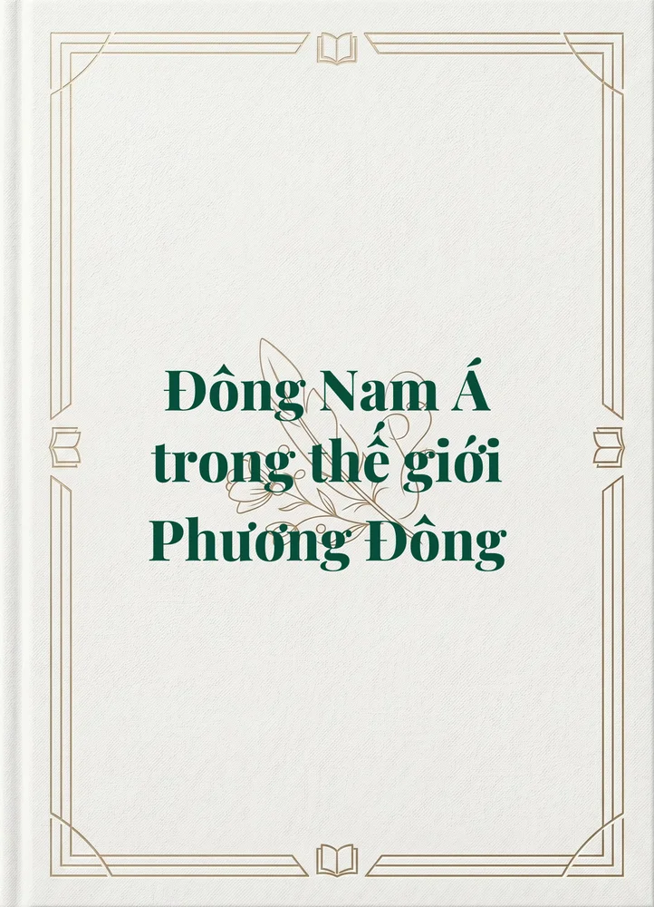 Ảnh bìa của Đông Nam Á trong thế giới Phương Đông