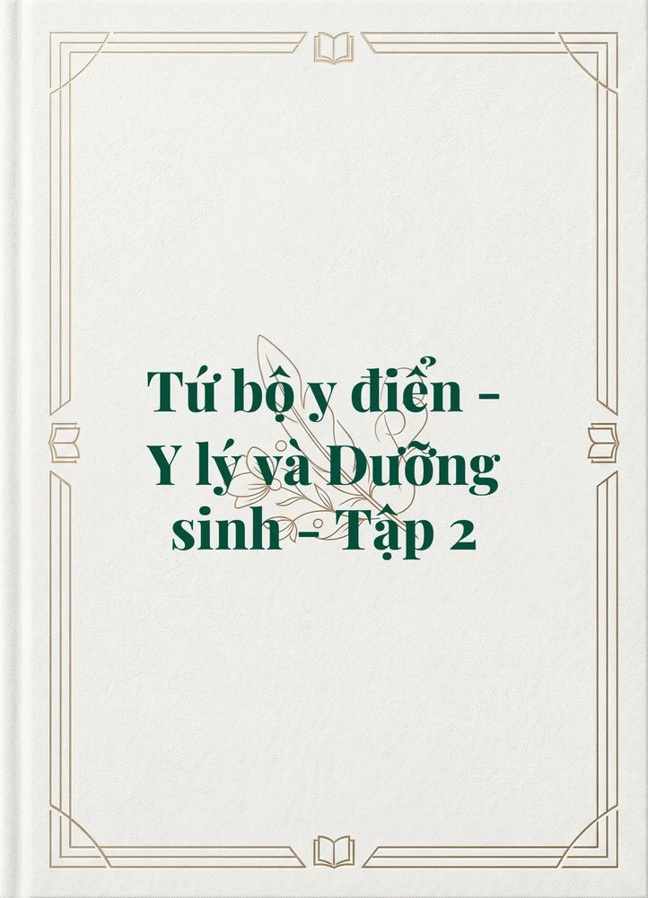 Ảnh bìa của Tứ bộ y điển - Y lý và Dưỡng sinh - Tập 2