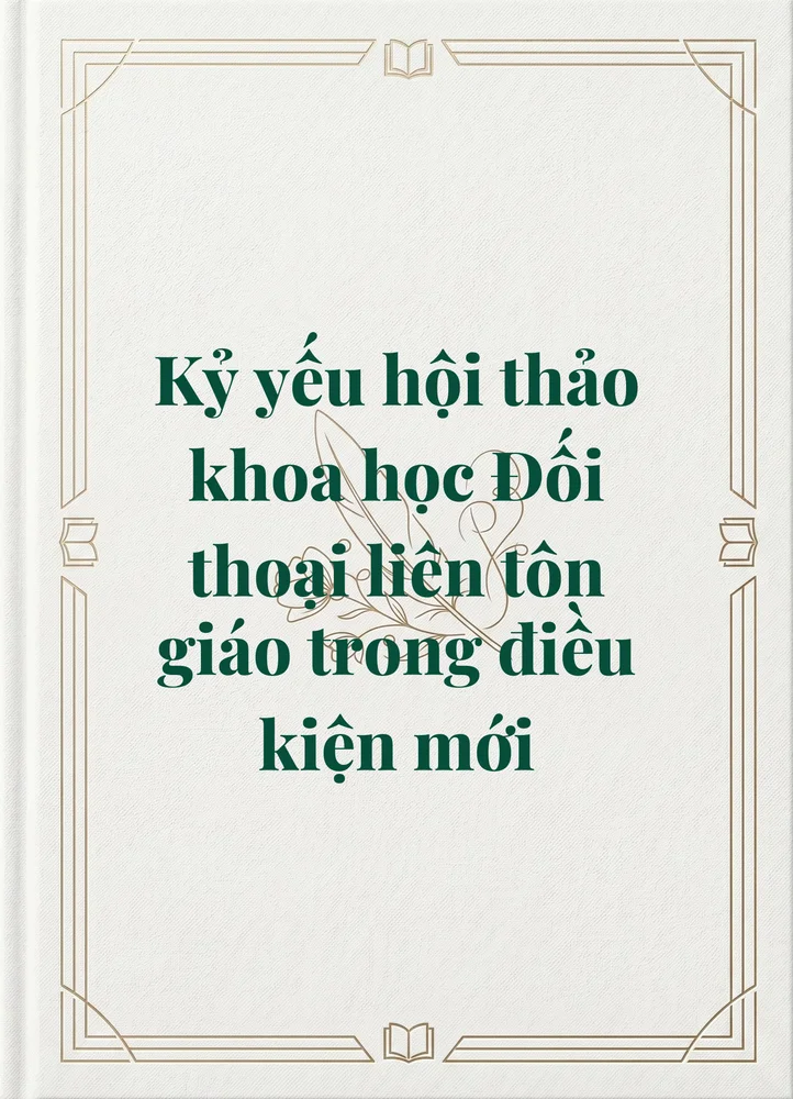 Ảnh bìa của Kỷ yếu hội thảo khoa học Đối thoại liên tôn giáo trong điều kiện mới