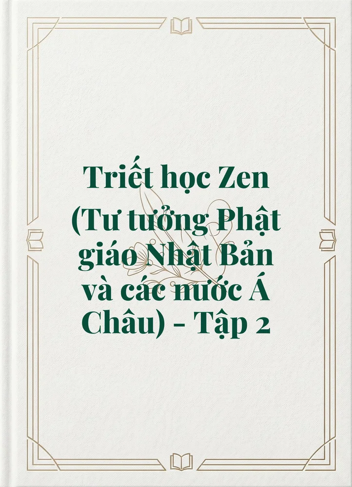 Ảnh bìa của Triết học Zen (Tư tưởng Phật giáo Nhật Bản và các nước Á Châu) - Tập 2