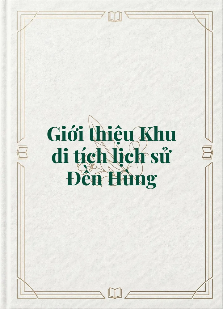Ảnh bìa của Giới thiệu Khu di tích lịch sử Đền Hùng