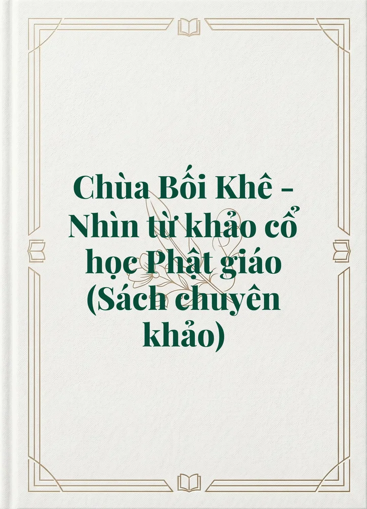 Ảnh bìa của Chùa Bối Khê - Nhìn từ khảo cổ học Phật giáo (Sách chuyên khảo)