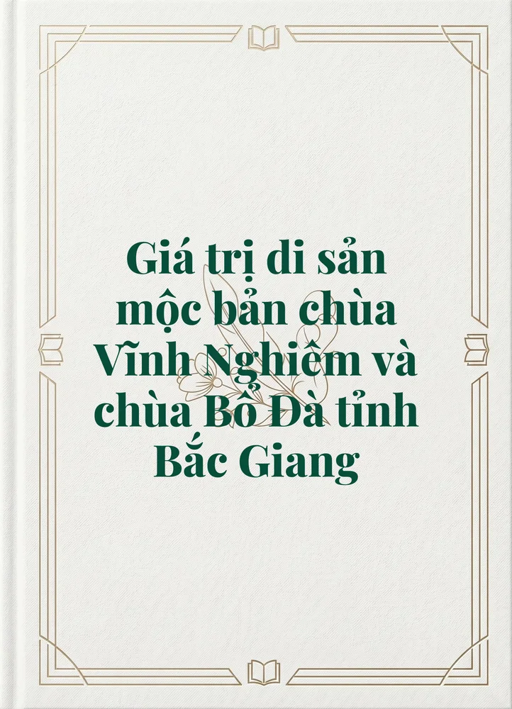 Ảnh bìa của Giá trị di sản mộc bản chùa Vĩnh Nghiêm và chùa Bổ Đà tỉnh Bắc Giang
