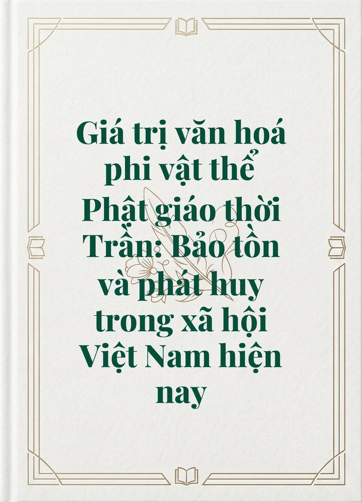 Ảnh bìa của Giá trị văn hoá phi vật thể Phật giáo thời Trần: Bảo tồn và phát huy trong xã hội Việt Nam hiện nay