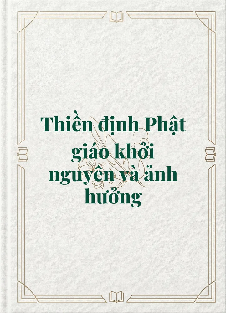 Ảnh bìa của Thiền định Phật giáo khởi nguyên và ảnh hưởng 